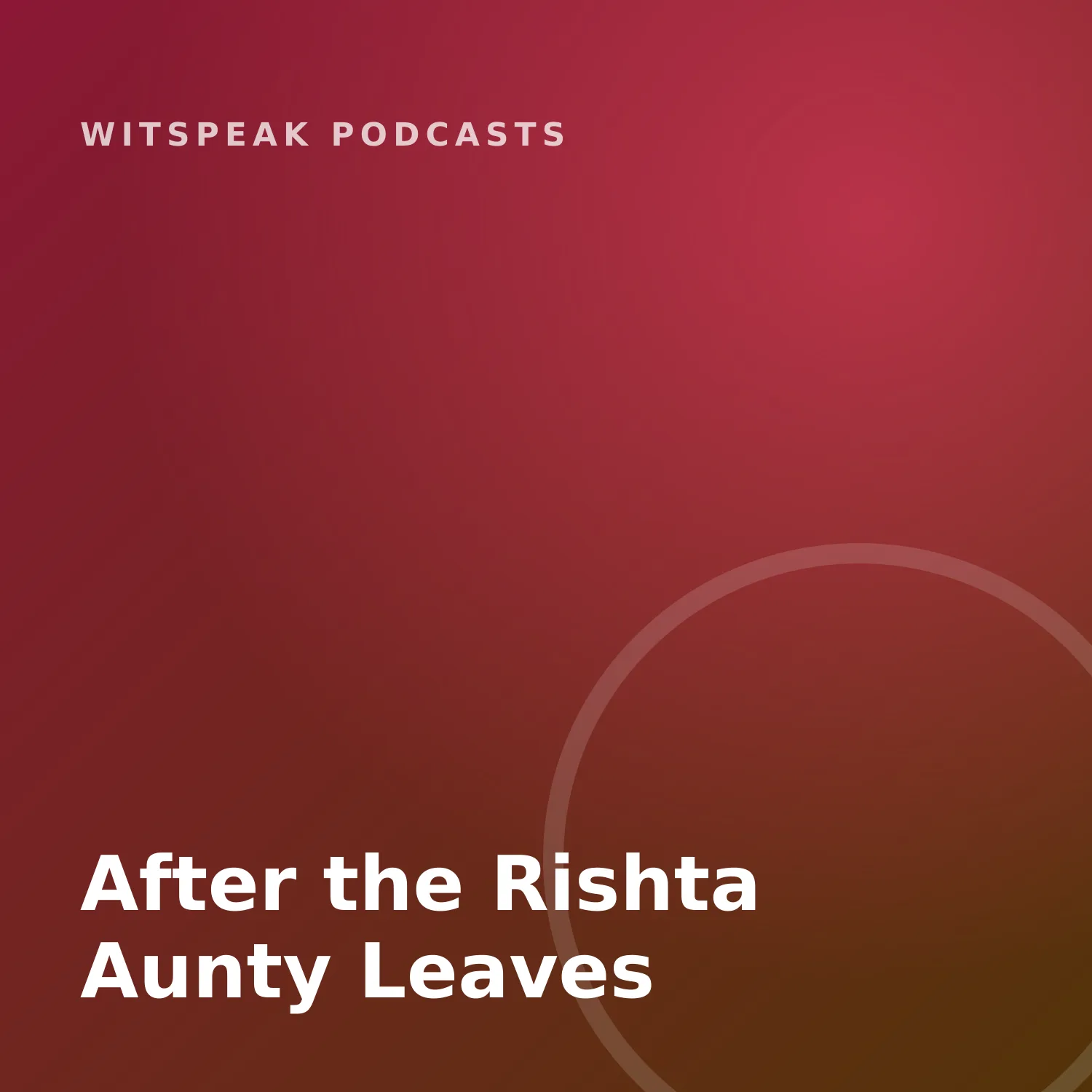 After the Rishta Aunty Leaves