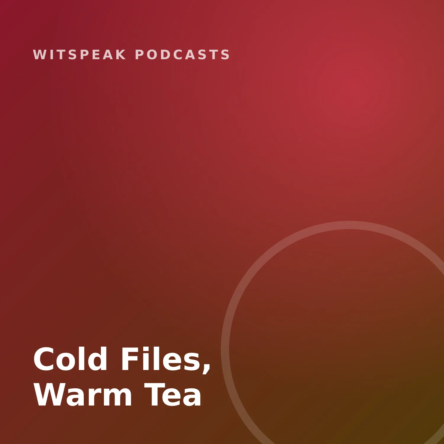 Cold Files, Warm Tea