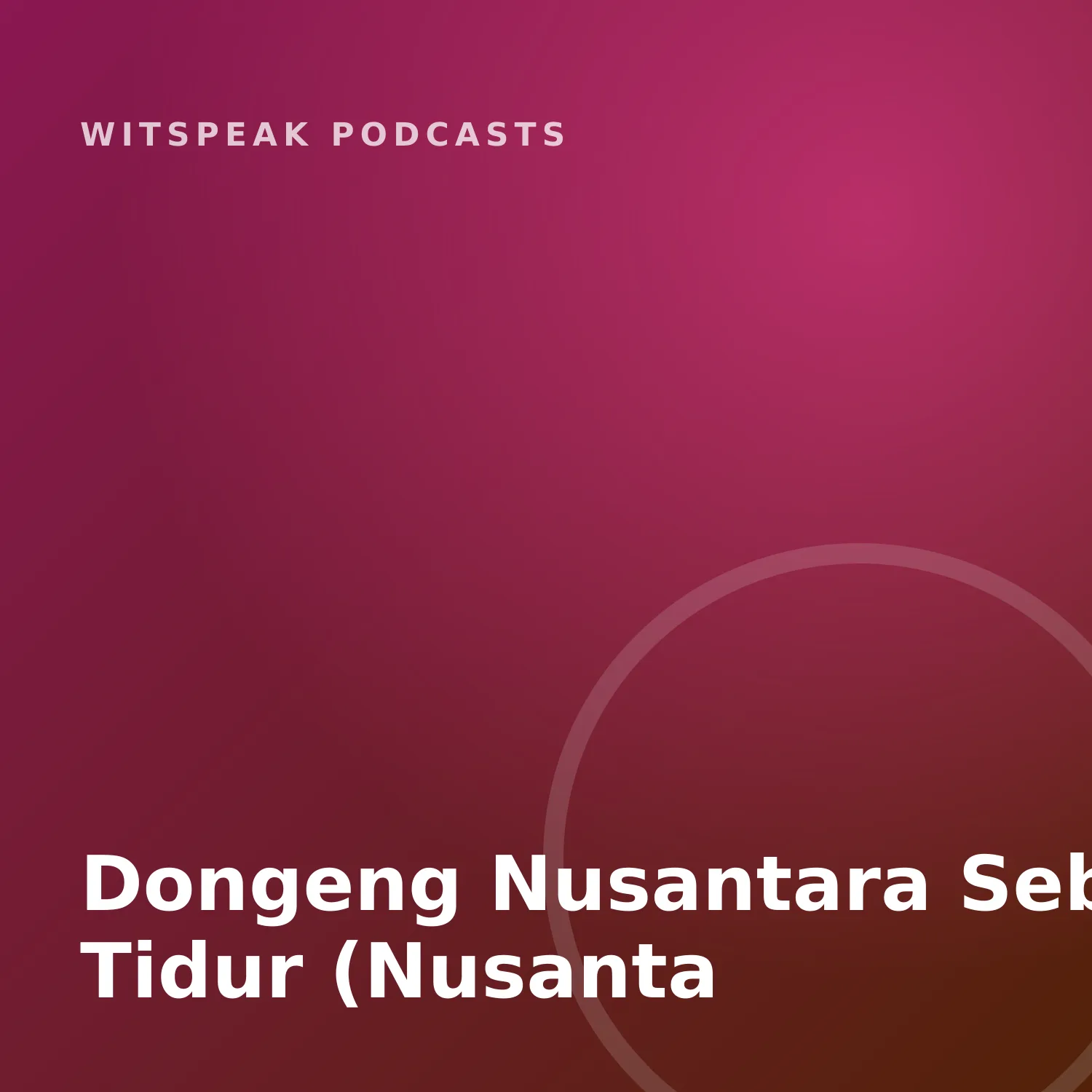 Dongeng Nusantara Sebelum Tidur (Nusantara Bedtime Legends)