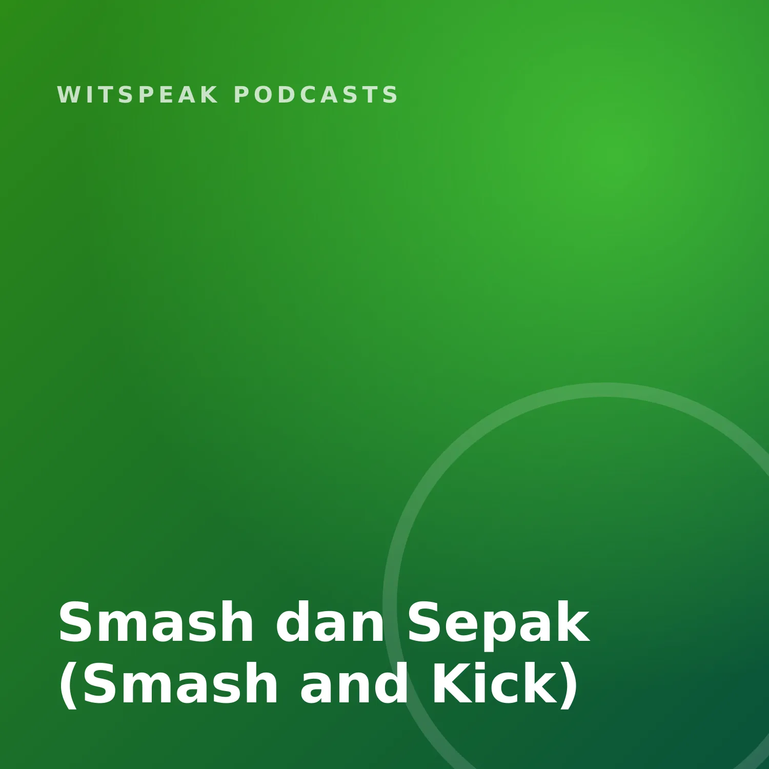 Smash dan Sepak (Smash and Kick)